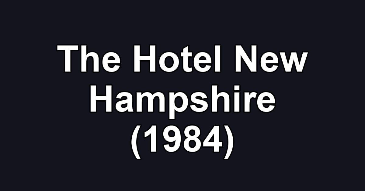 The Hotel New Hampshire (1984)