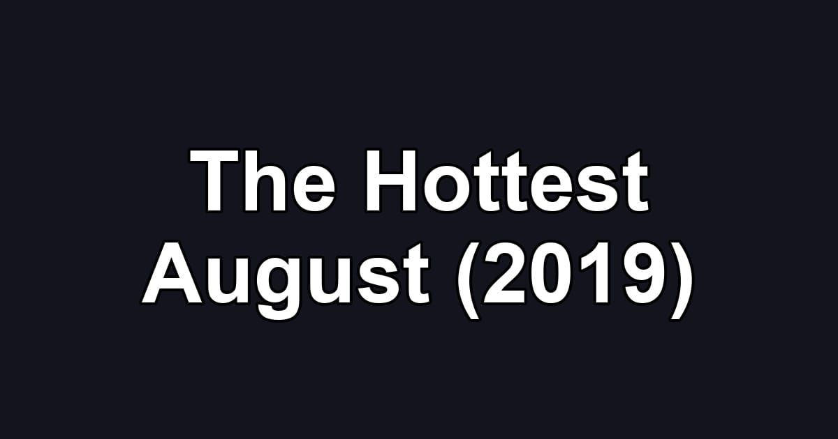 The Hottest August (2019)