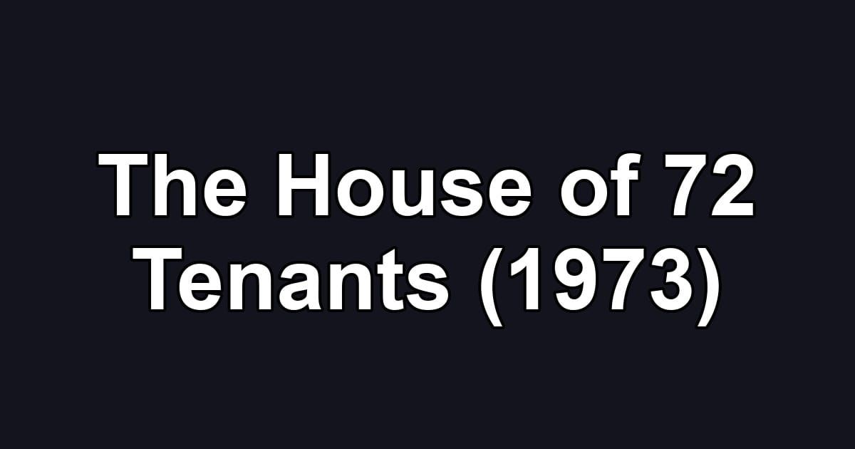 The House of 72 Tenants (1973)