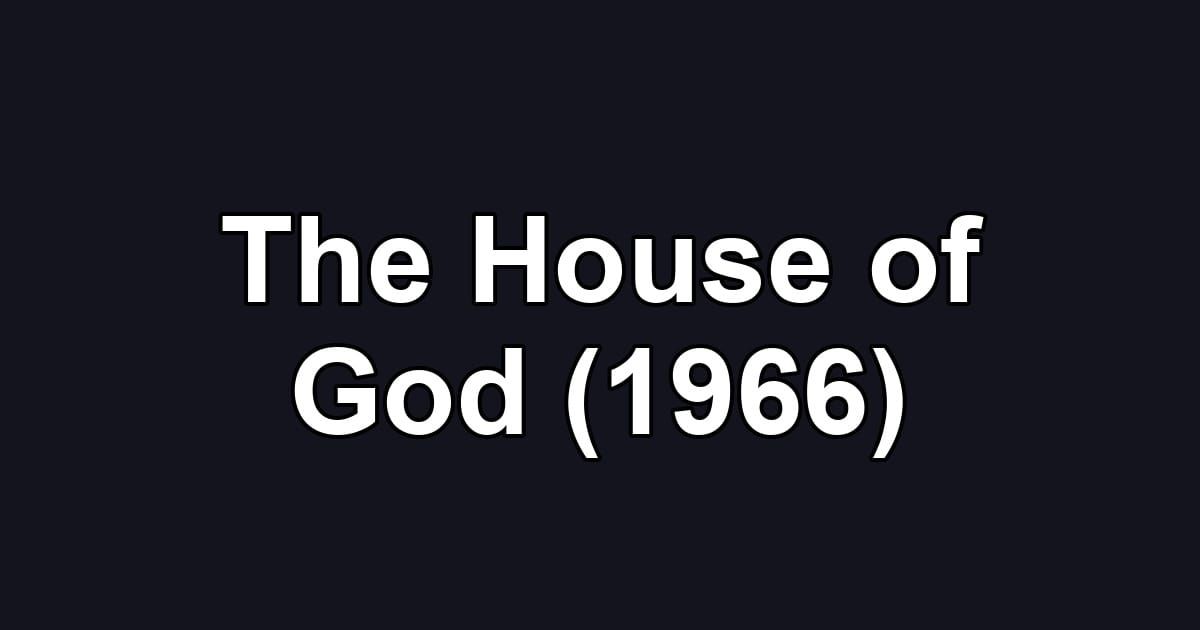 The House of God (1966)