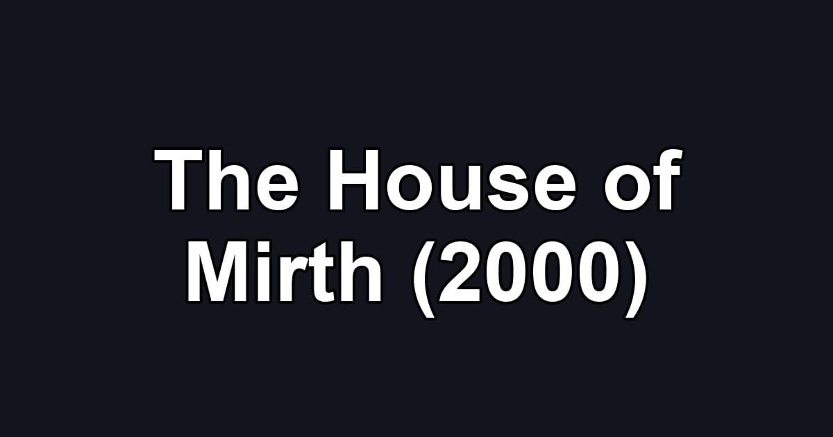 The House of Mirth (2000)