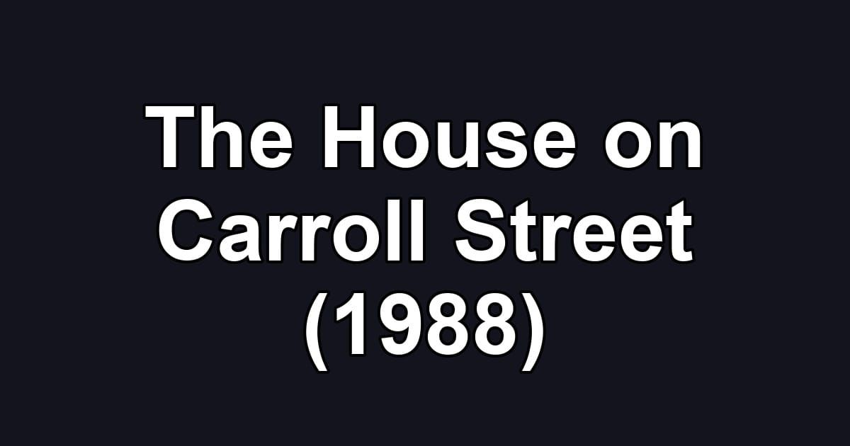 The House on Carroll Street (1988)