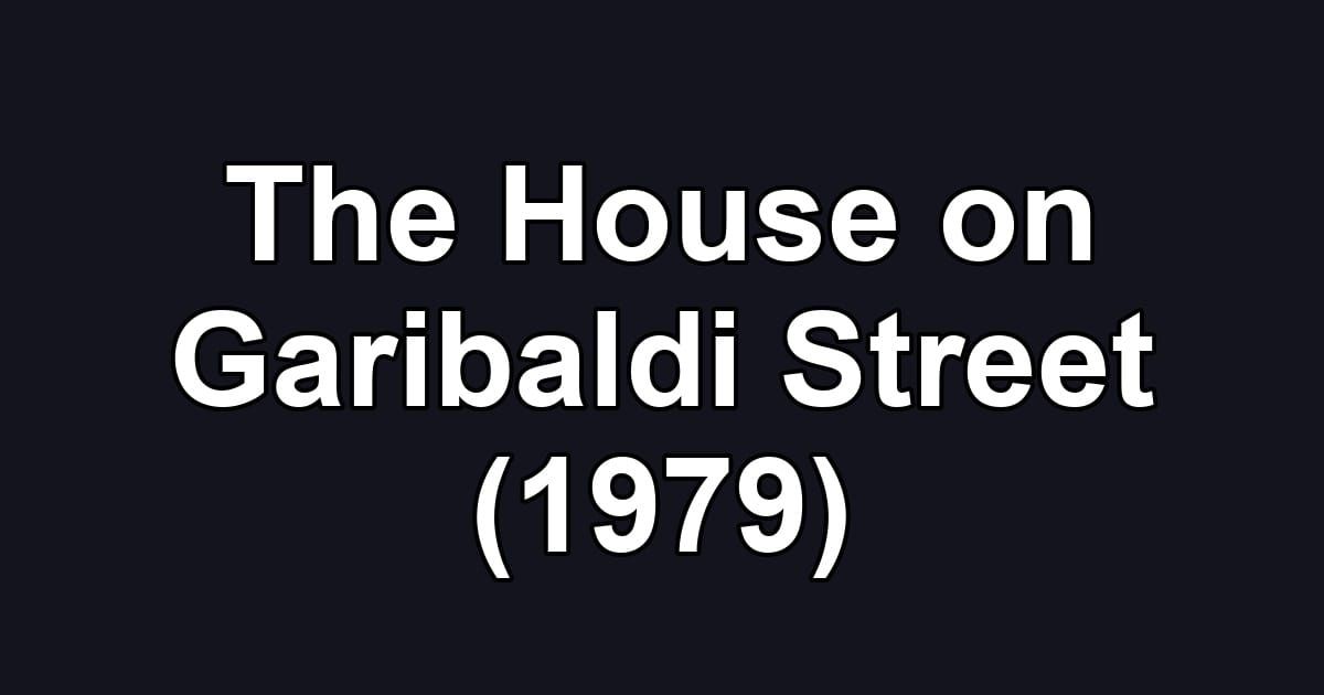 The House on Garibaldi Street (1979)