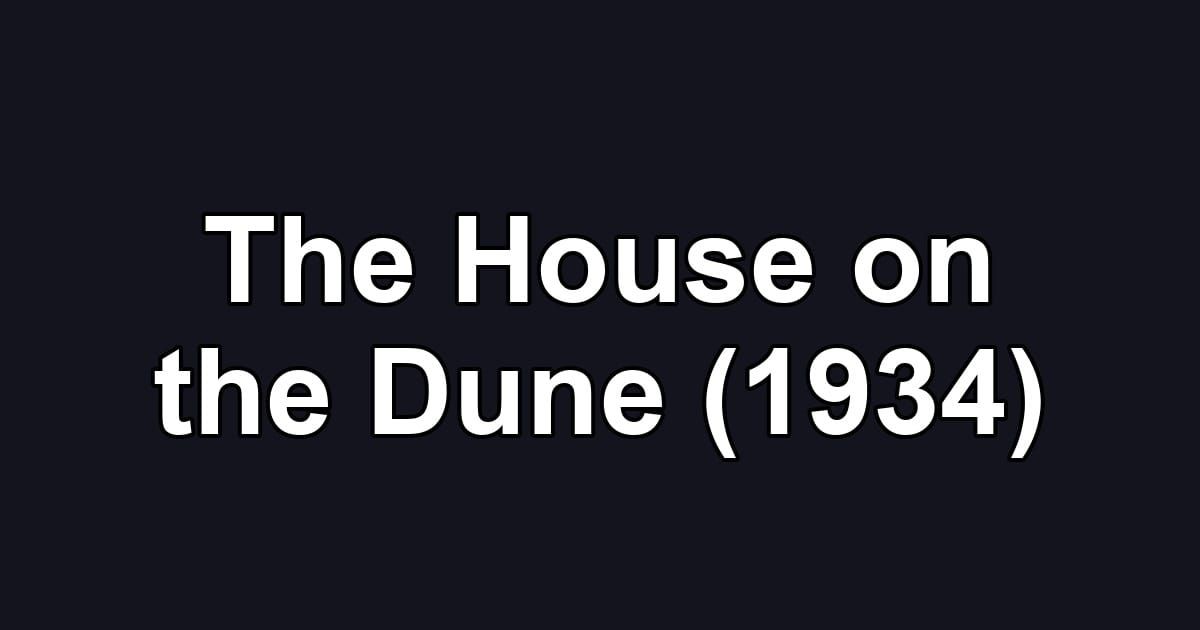 The House on the Dune (1934)