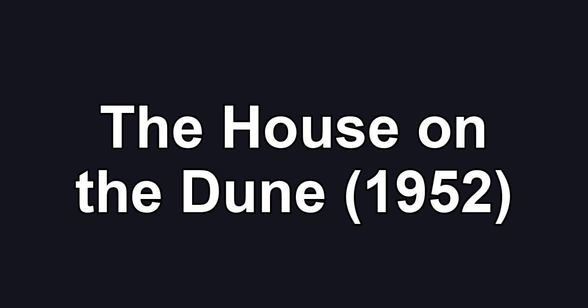 The House on the Dune (1952)