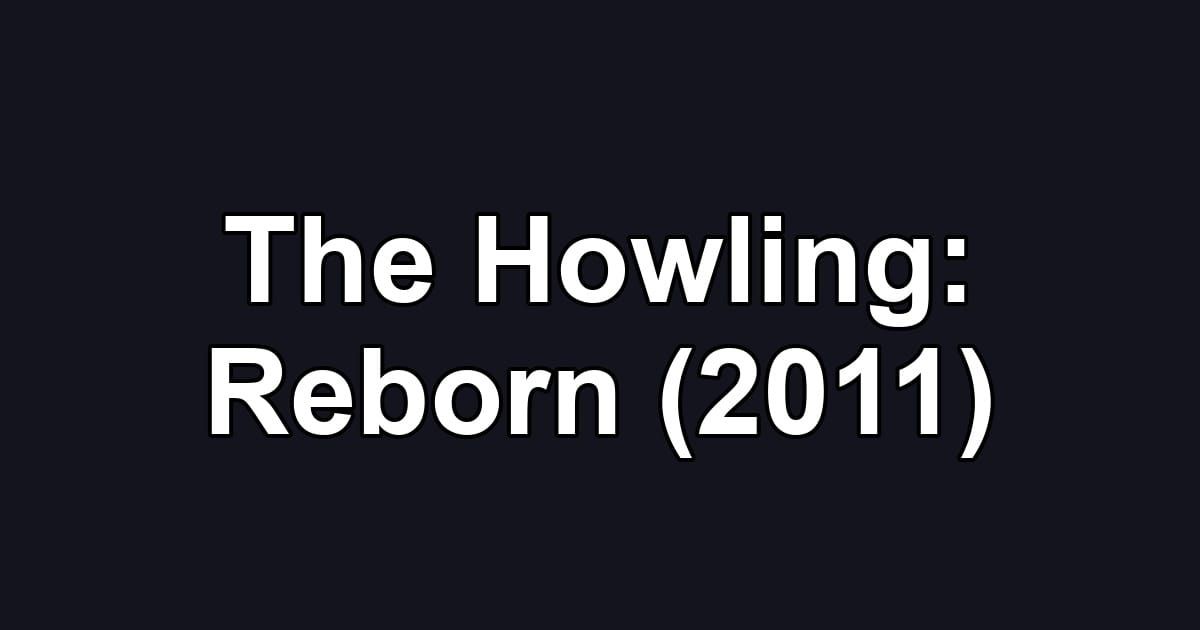 The Howling: Reborn (2011)