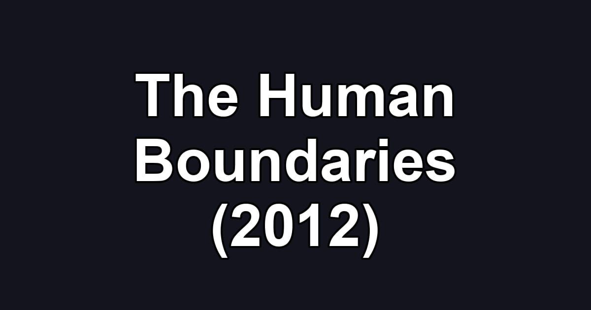 The Human Boundaries (2012)