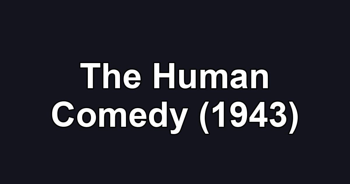 The Human Comedy (1943)