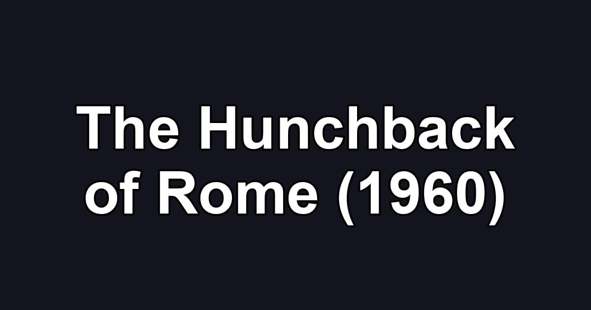 The Hunchback of Rome (1960)