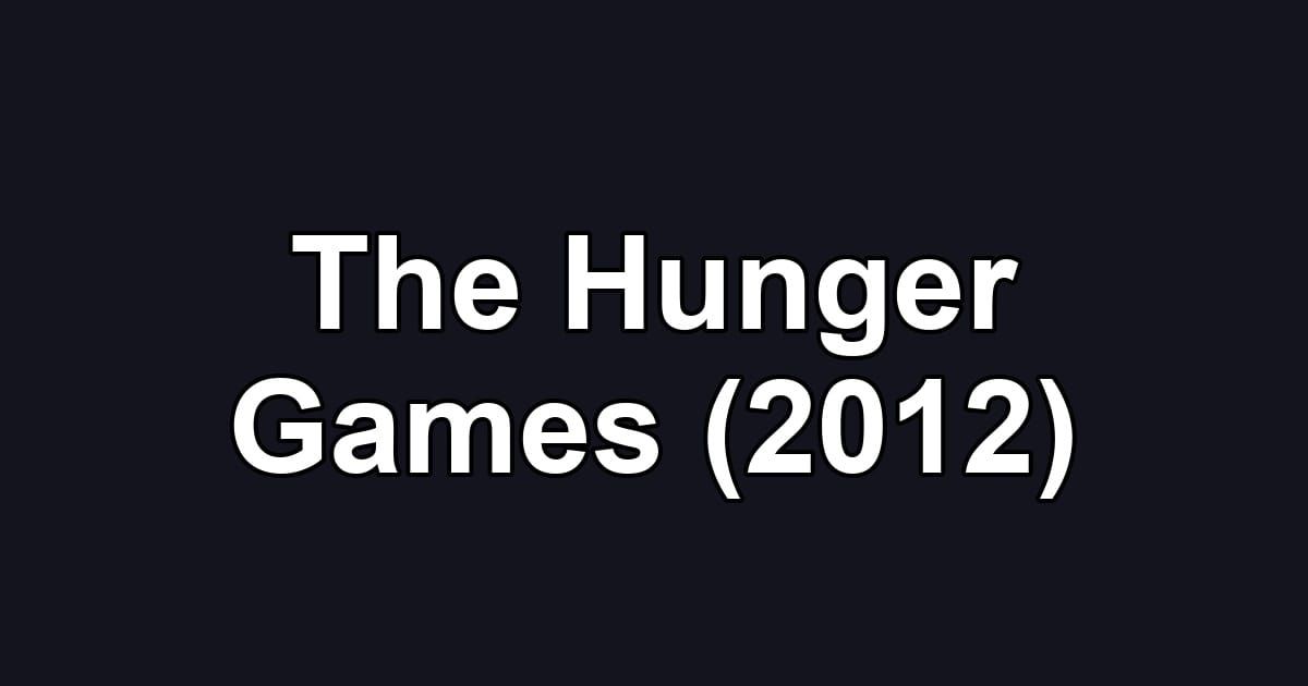 The Hunger Games (2012)