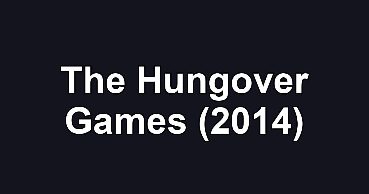 The Hungover Games (2014)