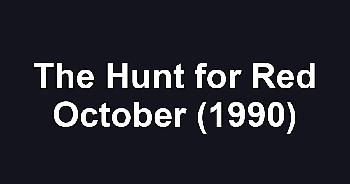 The Hunt for Red October (1990)