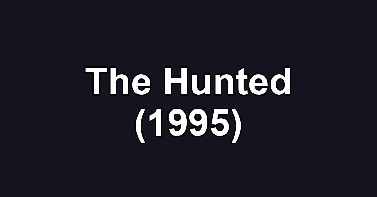 The Hunted (1995)