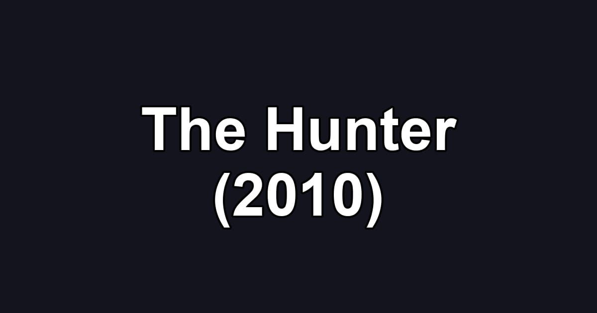 The Hunter (2010)