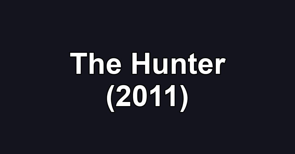 The Hunter (2011)