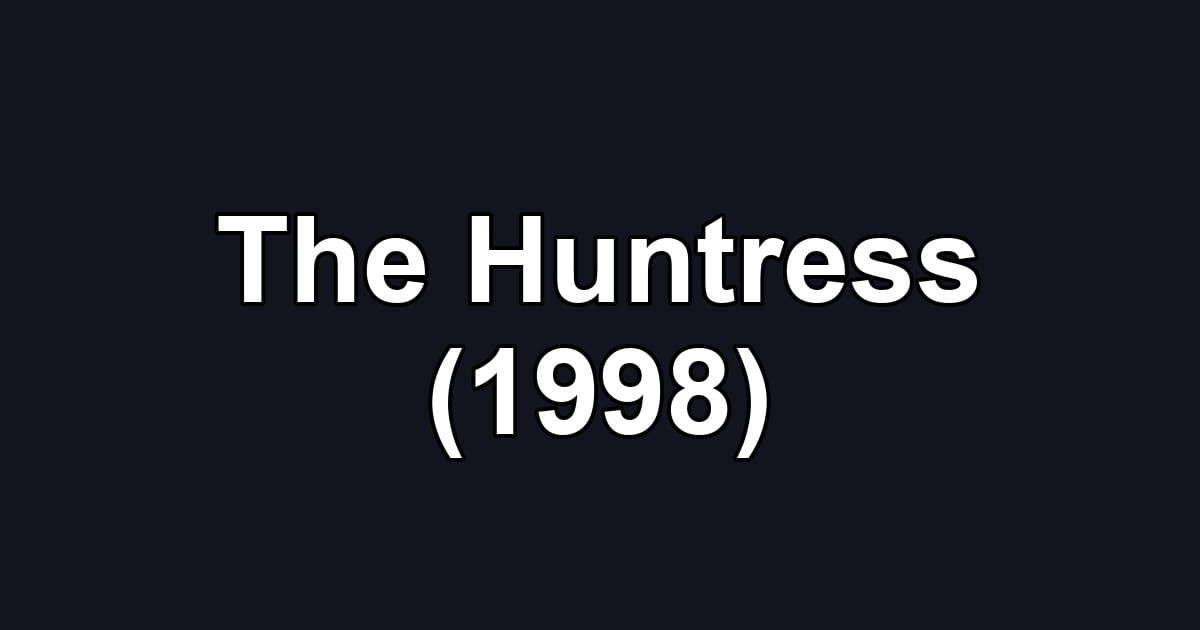 The Huntress (1998)