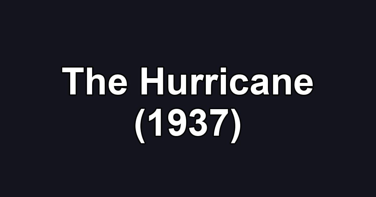 The Hurricane (1937)