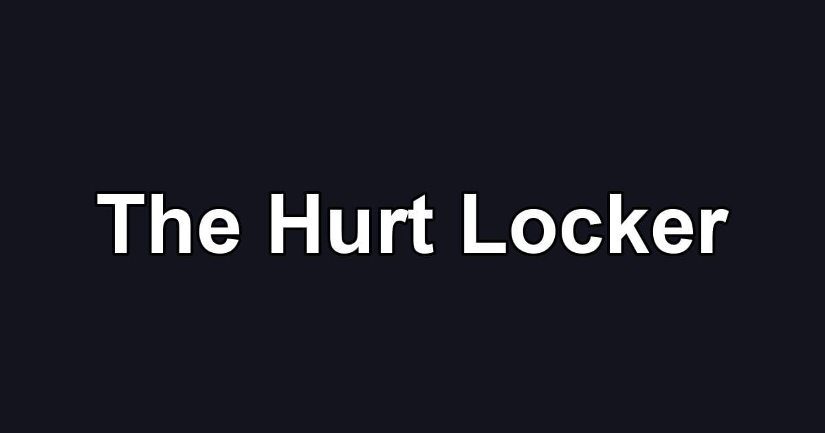 The Hurt Locker
