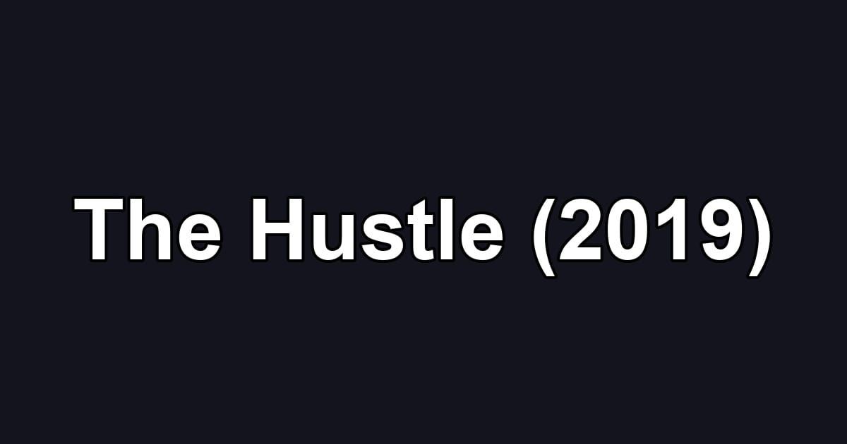 The Hustle (2019)