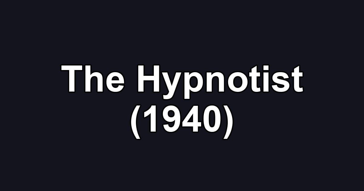 The Hypnotist (1940)
