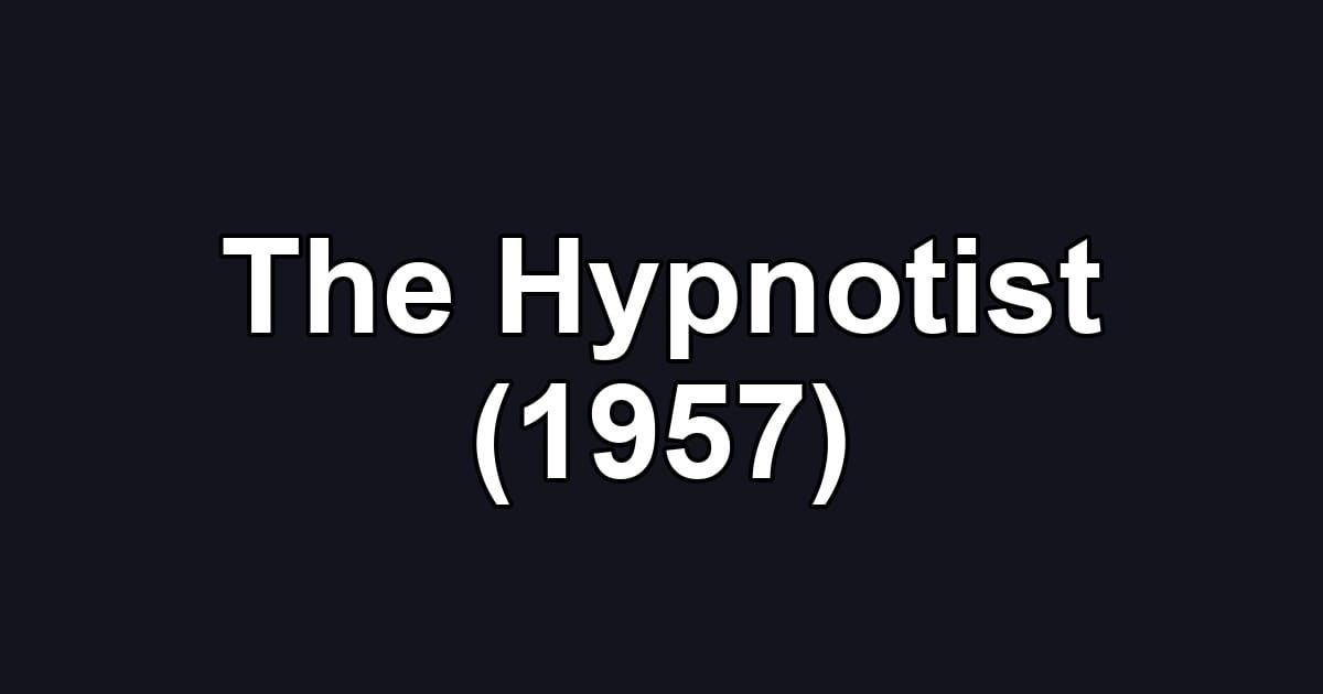 The Hypnotist (1957)