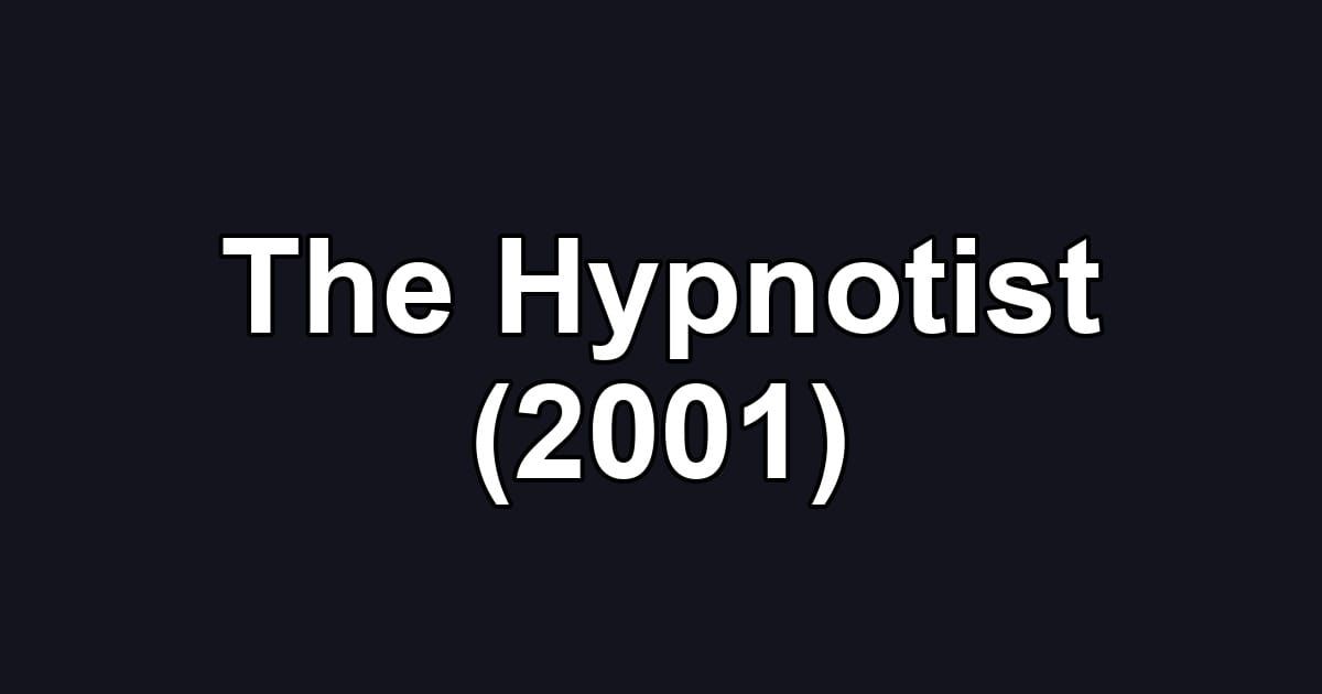 The Hypnotist (2001)