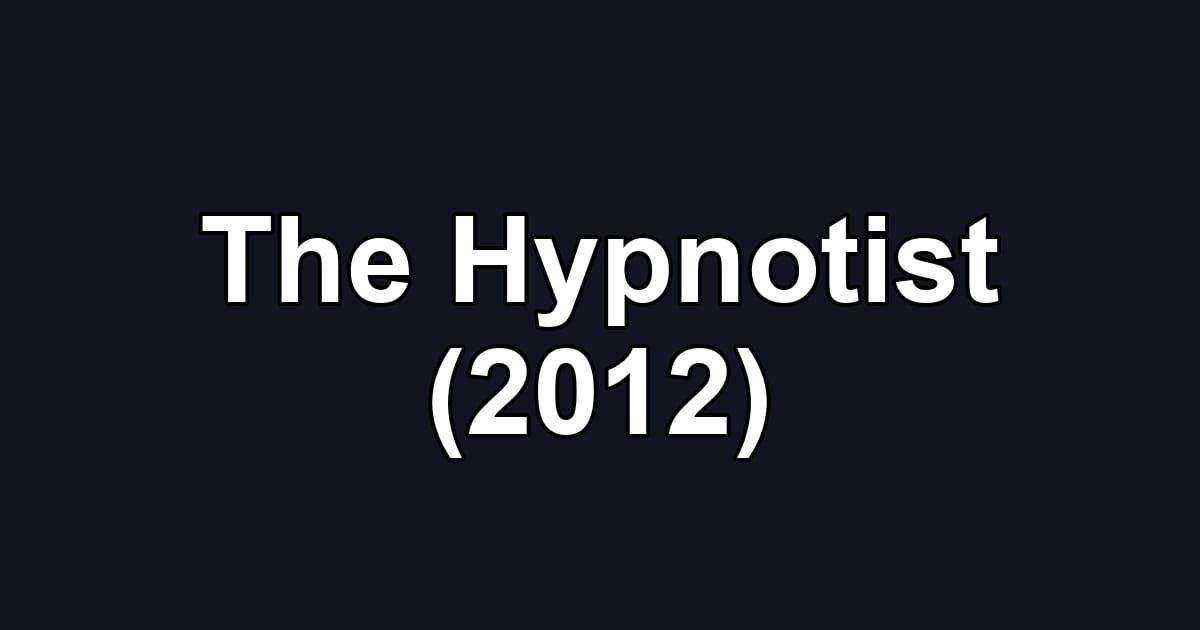 The Hypnotist (2012)