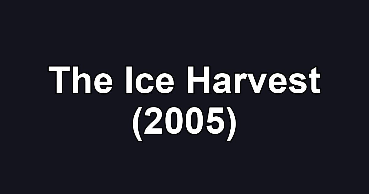 The Ice Harvest (2005)