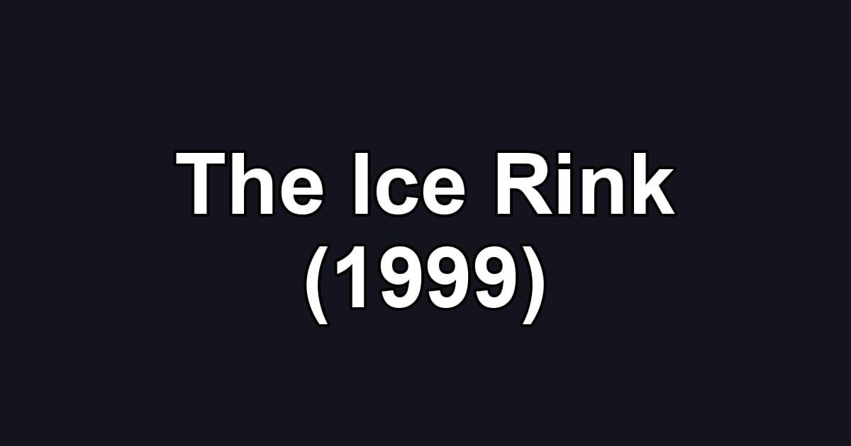 The Ice Rink (1999)