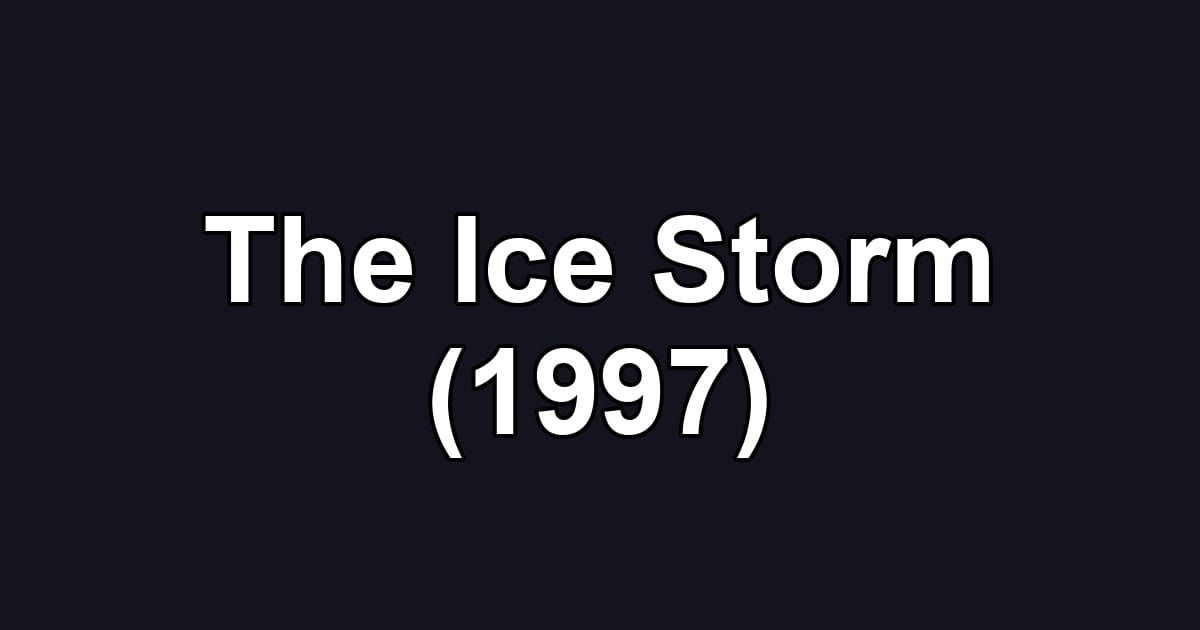 The Ice Storm (1997)