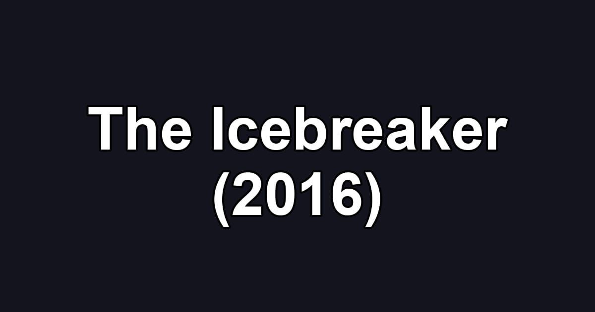 The Icebreaker (2016)