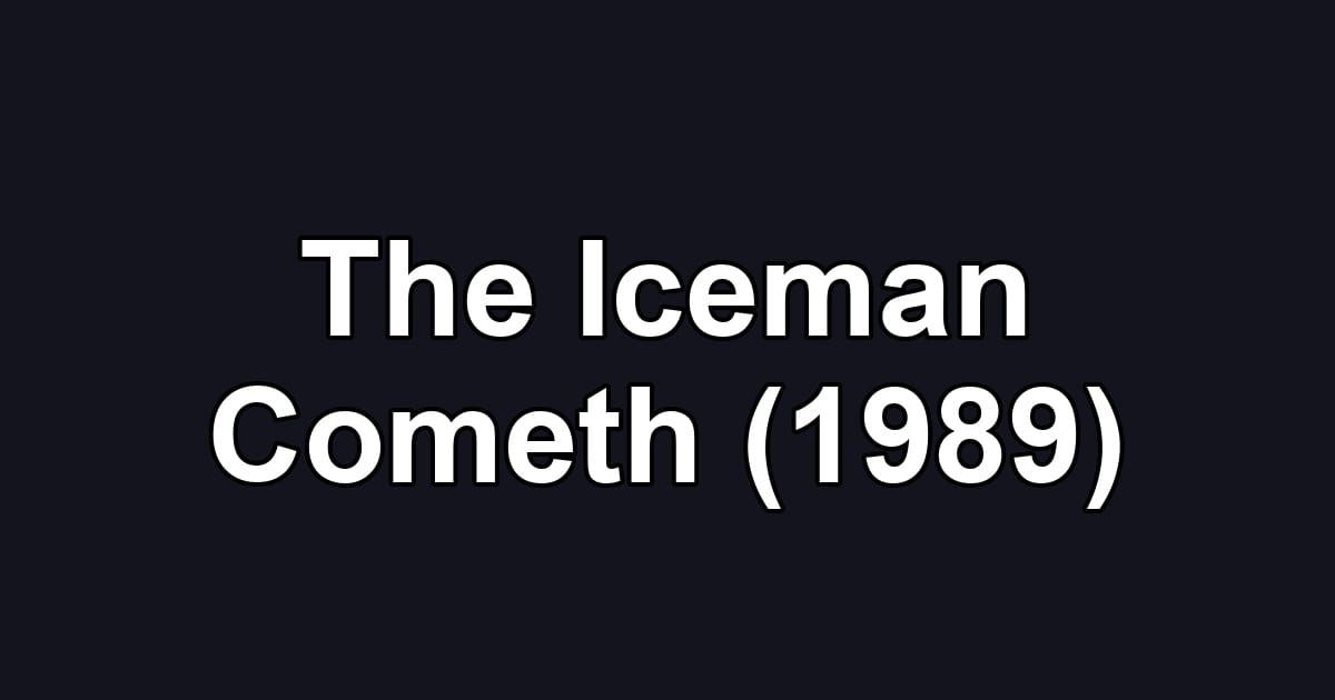 The Iceman Cometh (1989)