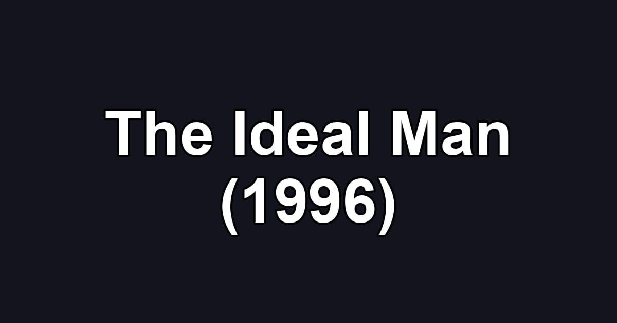 The Ideal Man (1996)