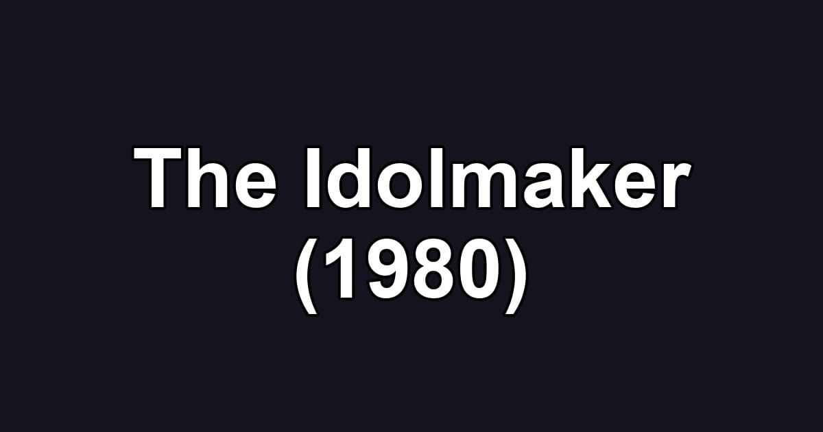 The Idolmaker (1980)