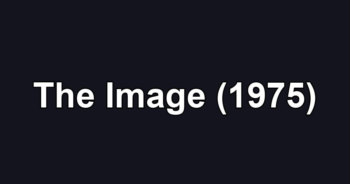 The Image (1975)