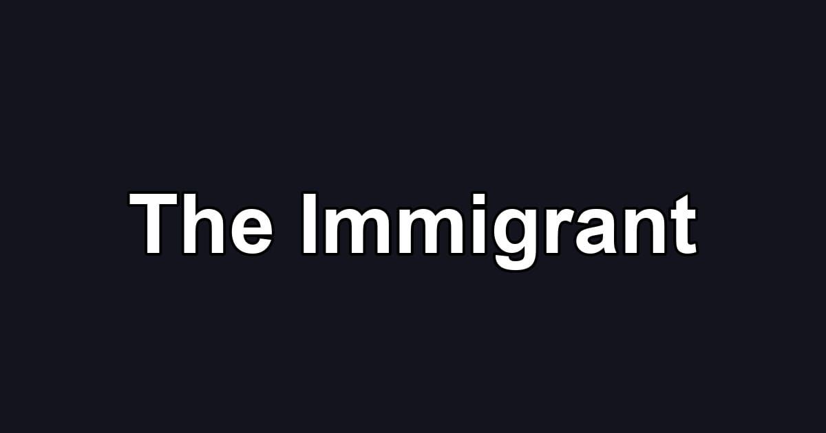 The Immigrant