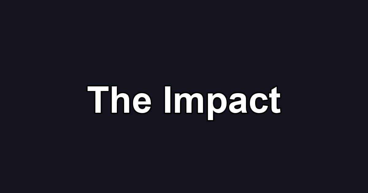The Impact