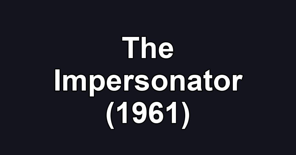 The Impersonator (1961)