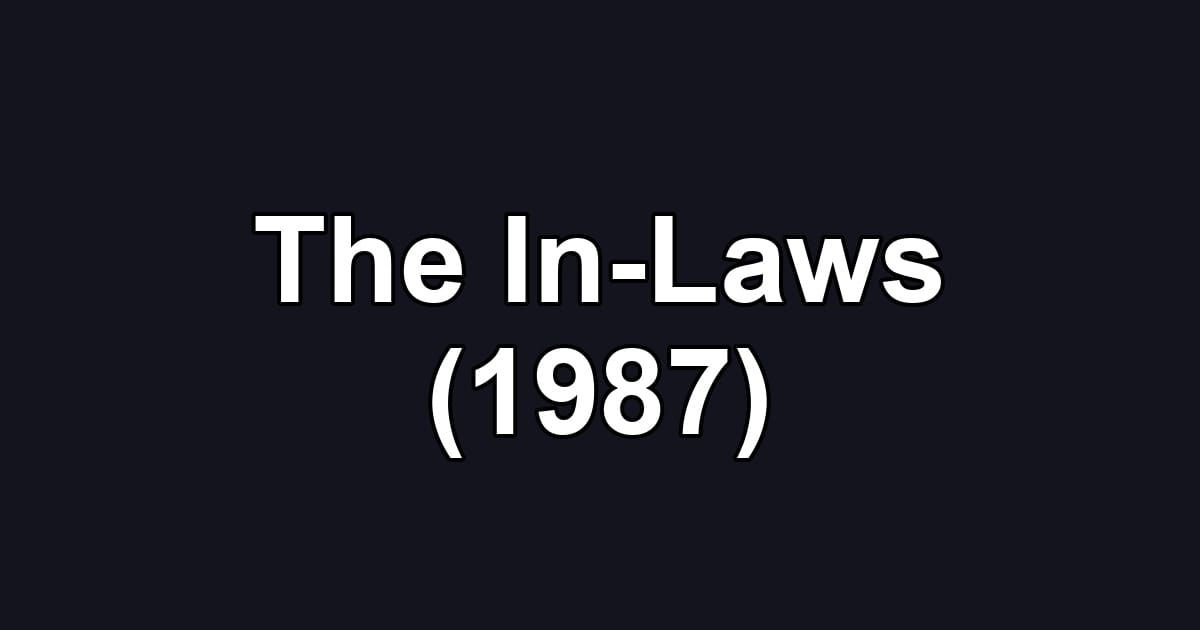 The In-Laws (1987)