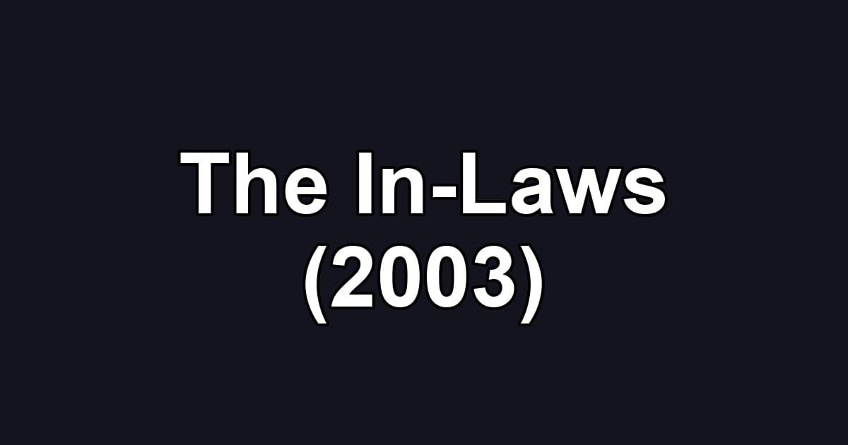 The In-Laws (2003)