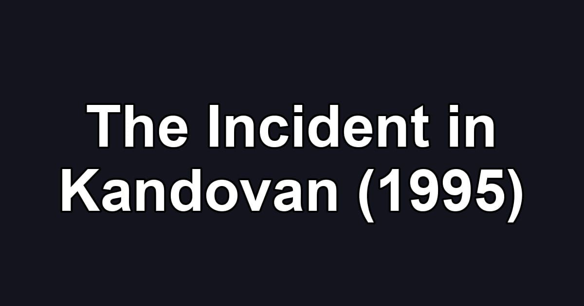 The Incident in Kandovan (1995)