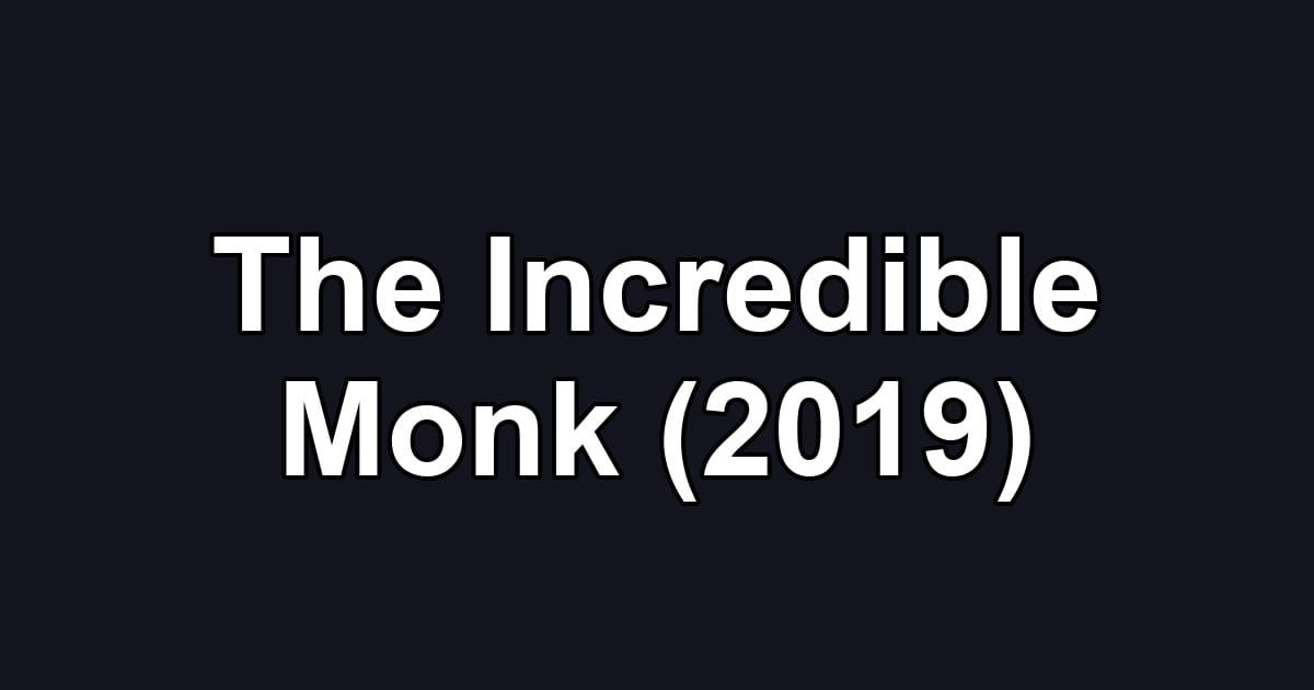 The Incredible Monk (2019)