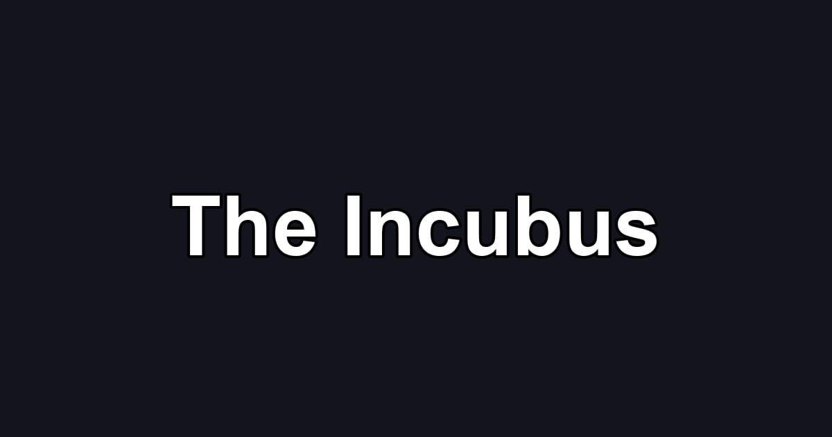 The Incubus