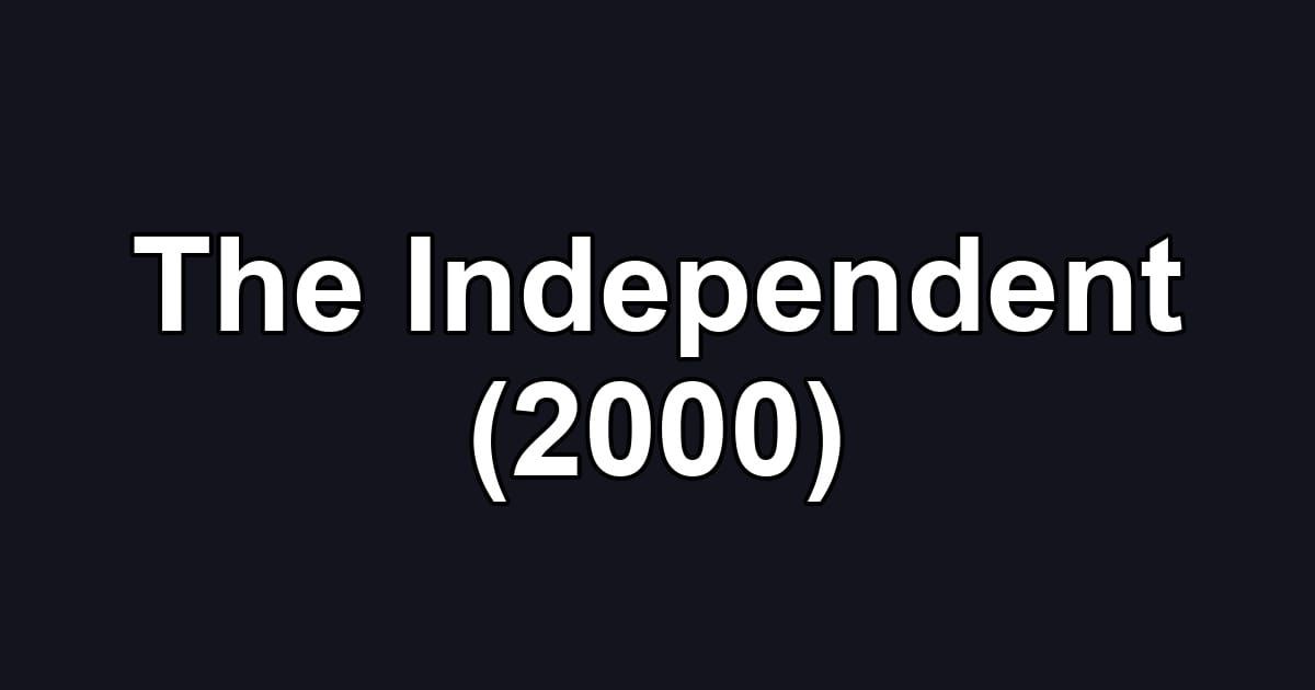 The Independent (2000)