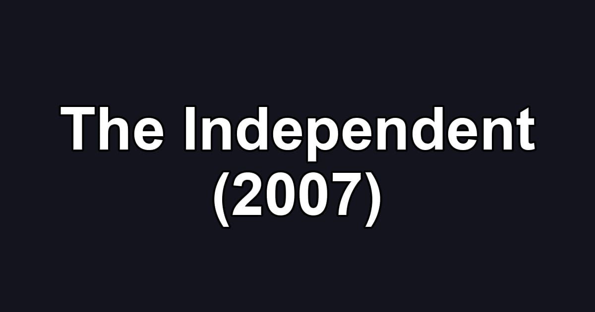 The Independent (2007)