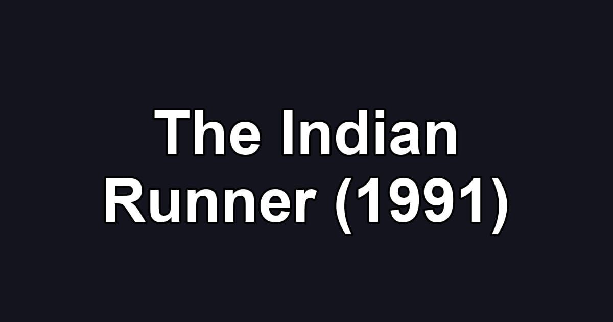 The Indian Runner (1991)