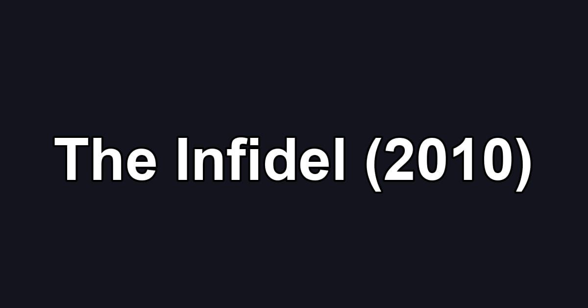 The Infidel (2010)