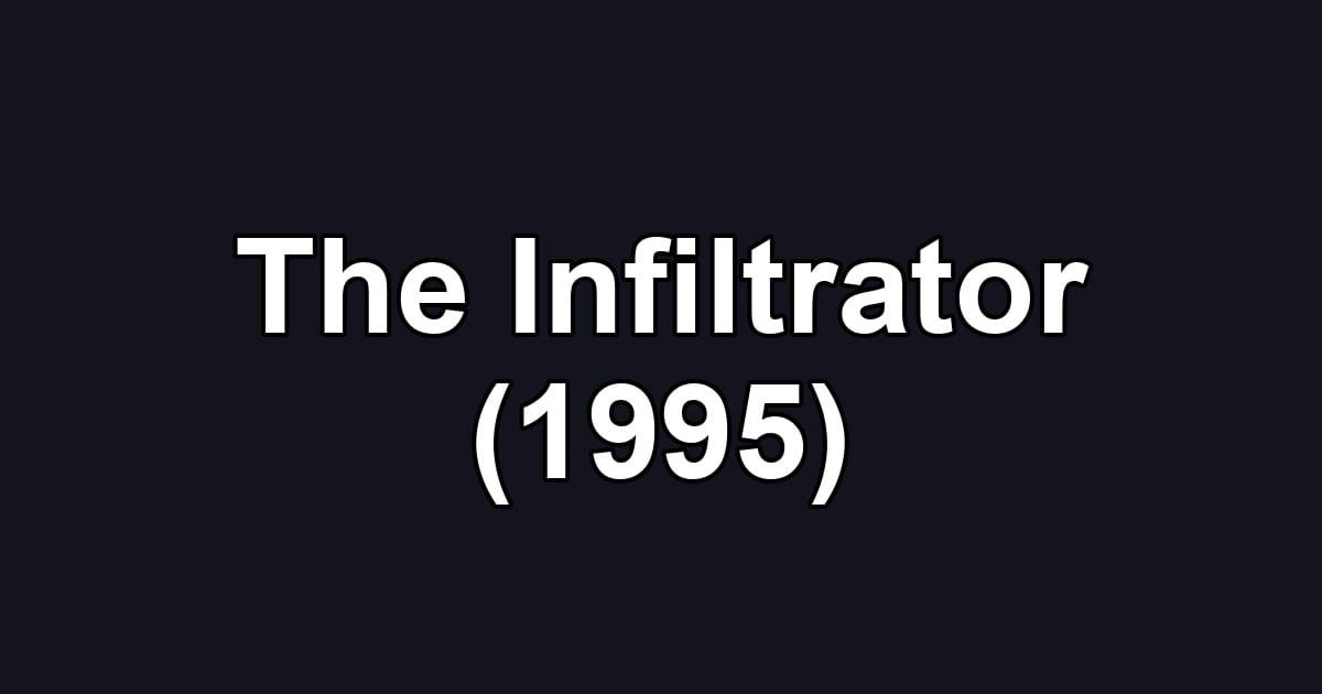 The Infiltrator (1995)
