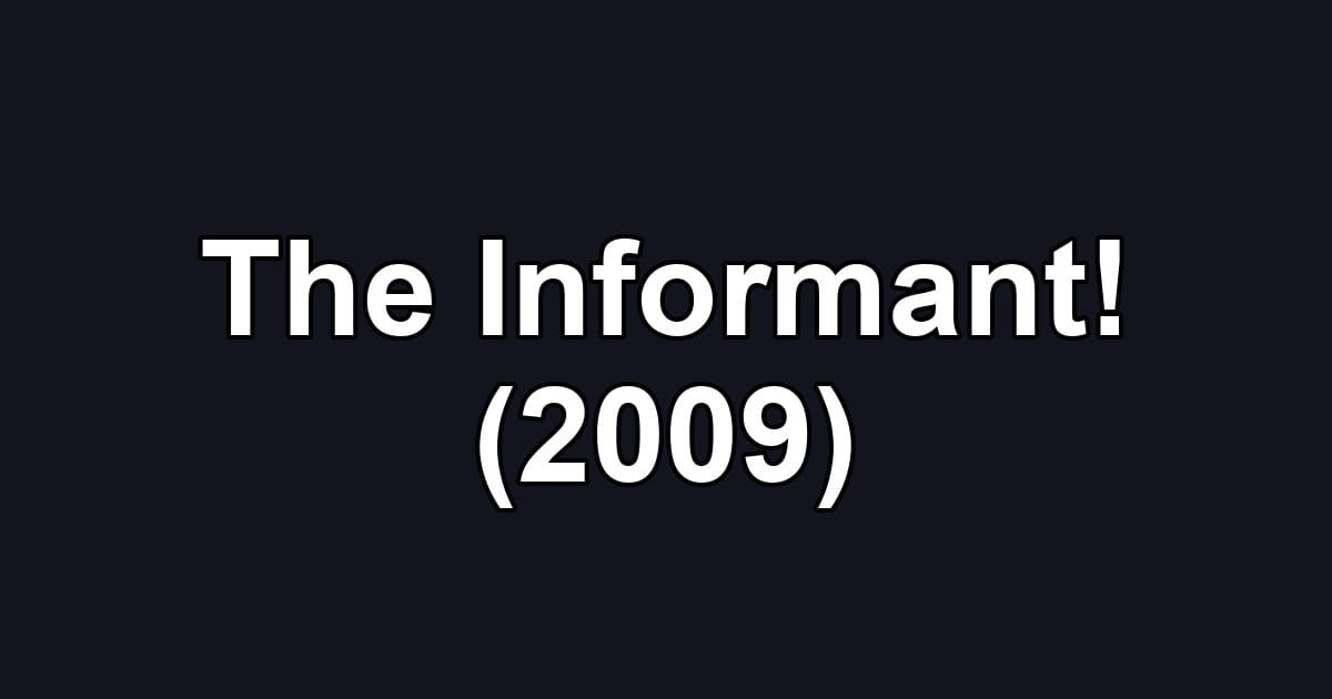 The Informant! (2009)
