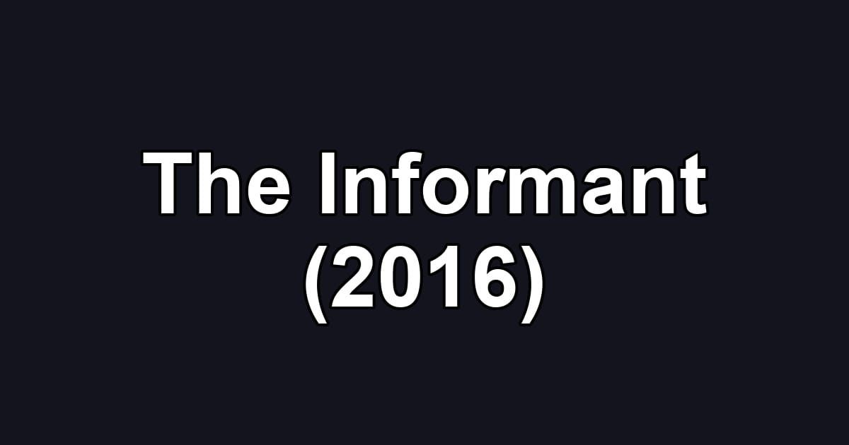 The Informant (2016)